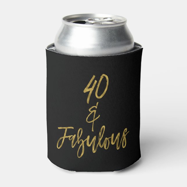 40 and Fabulous Gold Foil Birthday Can Cooler (Can Front)