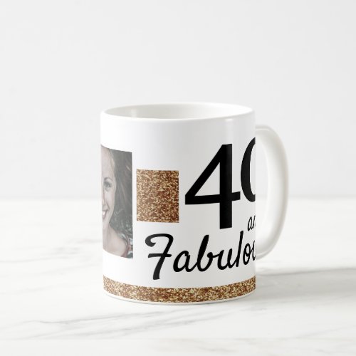 40 and Fabulous Gold Glitter 2 Photo 40th Birthday Coffee Mug