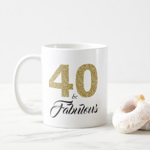 40 and Fabulous Gold Glitter 40th Birthday Coffee Mug