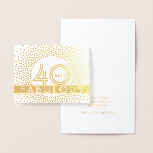 40 and Fabulous Happy Birthday Chic Vintage Deco Foil Card