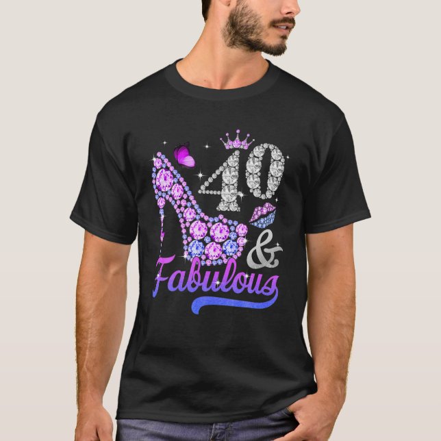 40 And Fabulous High Heel Women 40Th Birthday Gift T-Shirt (Front)