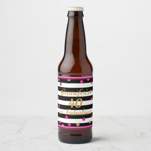 40 and Fabulous Hot Pink Black White Gold Beer Bottle Label