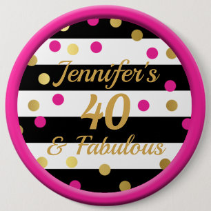 40 and Fabulous Hot Pink Black White Gold Button