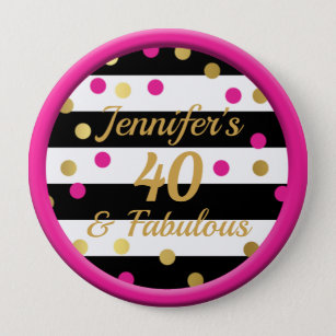 40 and Fabulous Hot Pink Black White Gold Button