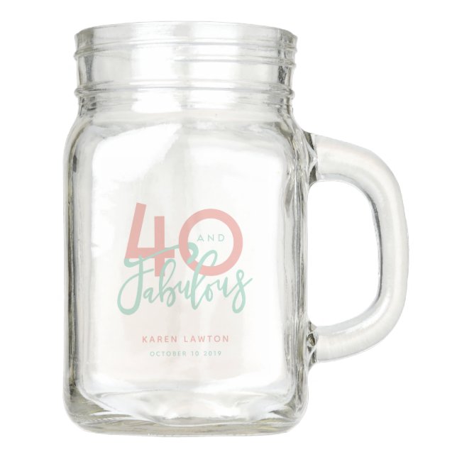 40 and fabulous  mason jar (Front)