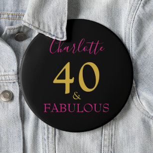 40 and Fabulous Modern 40th Birthday pink  Button