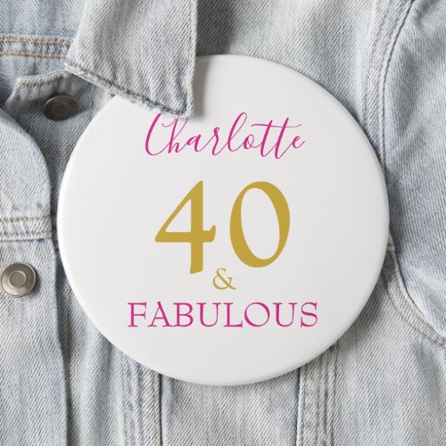 40 and Fabulous Modern 40th Birthday pink gold Button