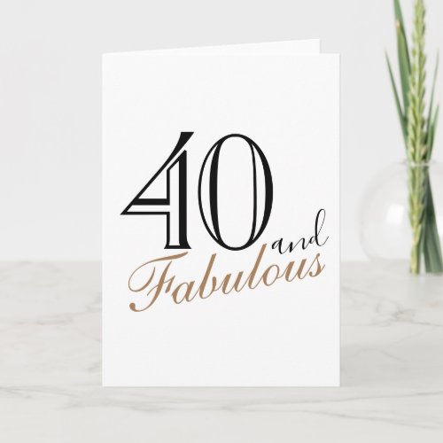 40 and Fabulous Modern Typography Script Birthday Card