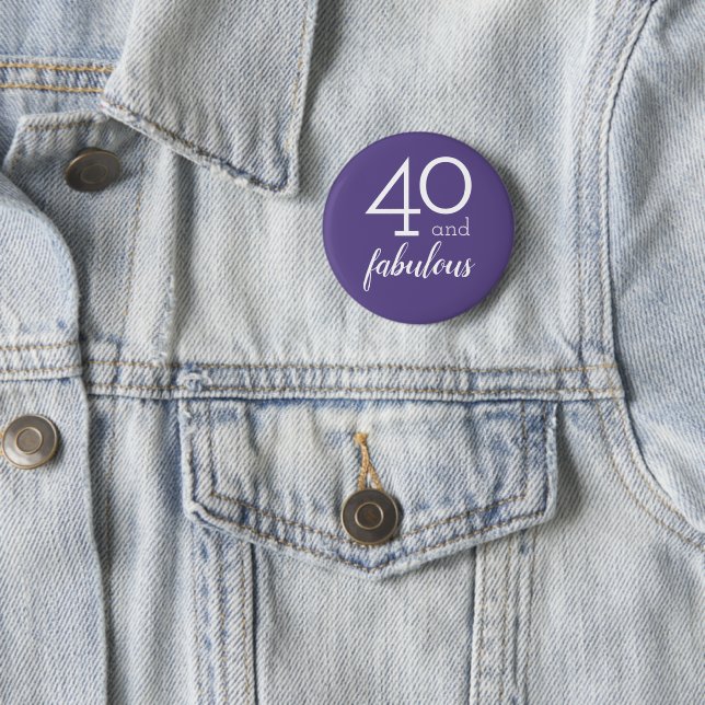 40 and Fabulous | Modern Violet & White Typography Pinback Button (In Situ)