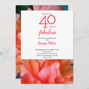 40 and Fabulous Orange Pink Flower Photo Birthday Invitation