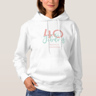 40 and fabulous pink and mint birthday hoodie