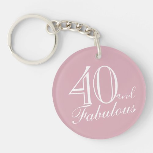 40 and Fabulous Pink Elegant Script 40th Birthday Keychain