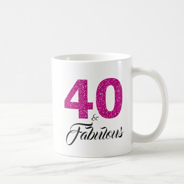 40 and Fabulous Pink Glitter 40th Birthday Coffee Mug (Right)