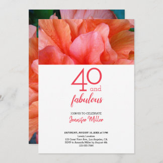 40 and Fabulous Pink Orange Flower Photo Birthday Invitation