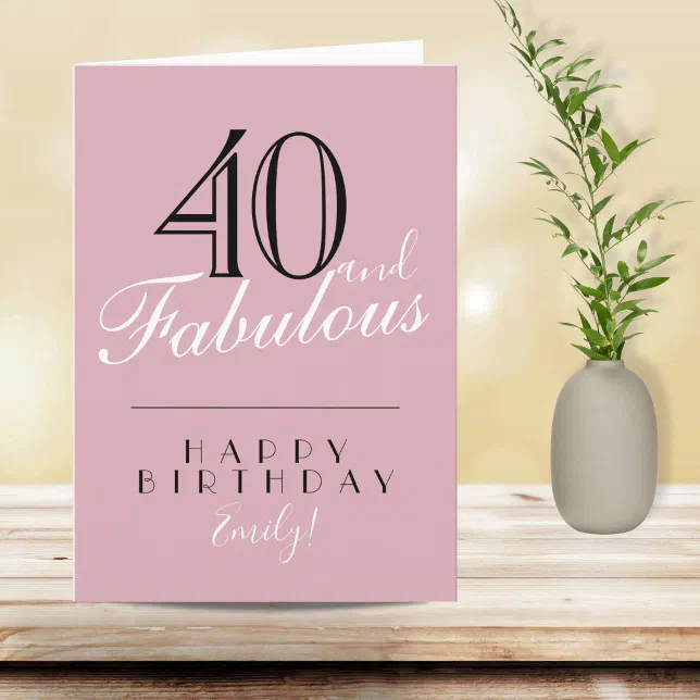 40 and Fabulous Pink Typography 40th Birthday Card | Zazzle