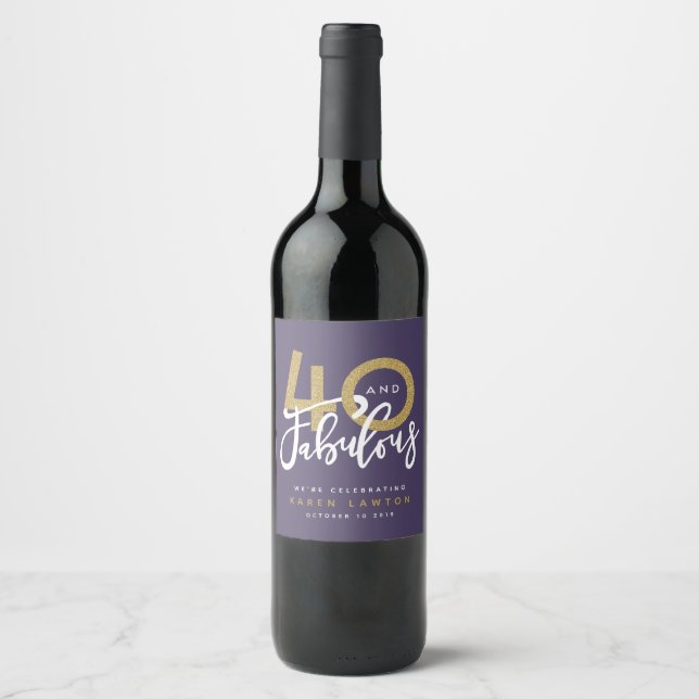40 and fabulous purple gold  wine label (Front)