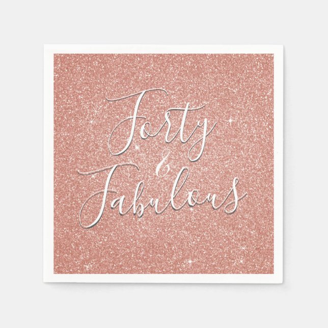 40 and Fabulous Rose Gold Blush Pink Glitter Paper Napkins (Front)