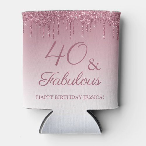 40 and Fabulous Rose Gold Pink Dripping Glitter Can Cooler