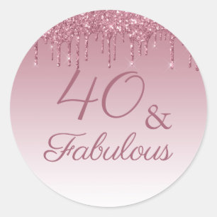 40 and Fabulous Rose Gold Pink Dripping Glitter Classic Round Sticker