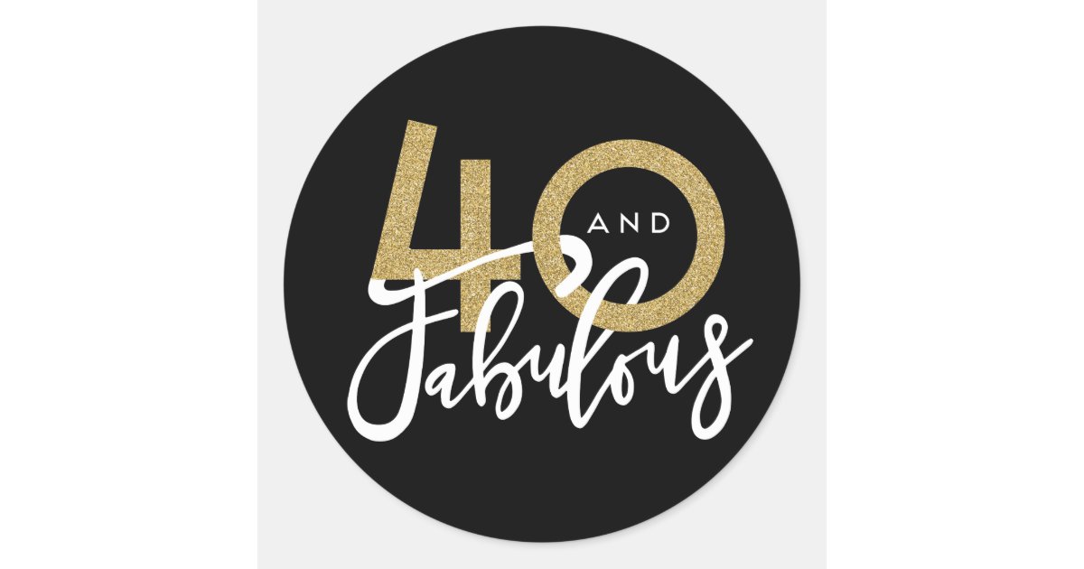 40 and fabulous stickers | Zazzle.com