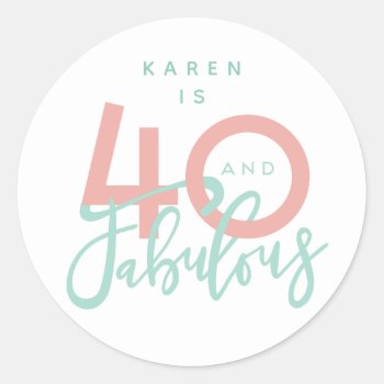 40 And Fabulous Stickers by Stacy_Cooke_Art at Zazzle