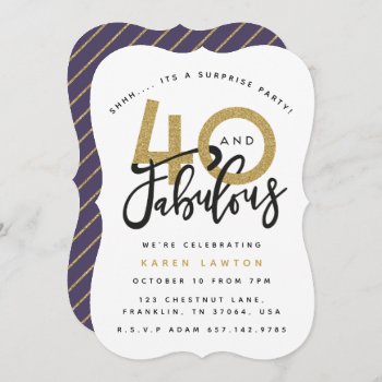 40 And Fabulous Surprise Birthday Party Invitation by Stacy_Cooke_Art at Zazzle