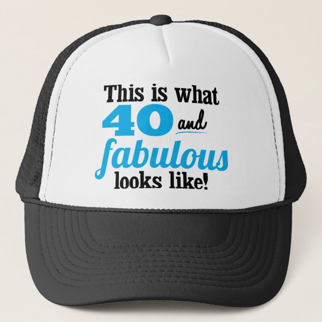 40 and Fabulous Trucker Hat (Front)