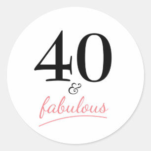 40 and Fabulous Typography 40th Birthday Classic Round Sticker