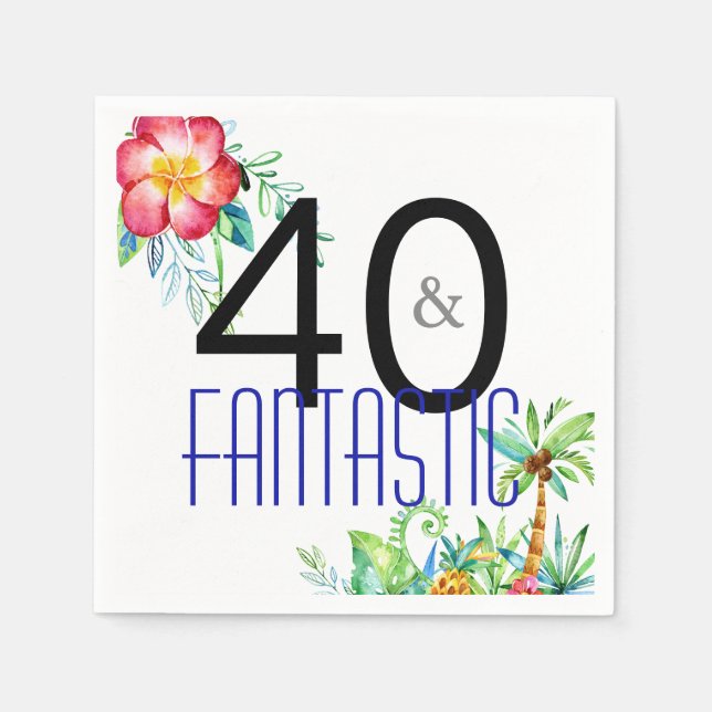 40 and Fantastic Tropical 40th Birthday Party Napkins (Front)