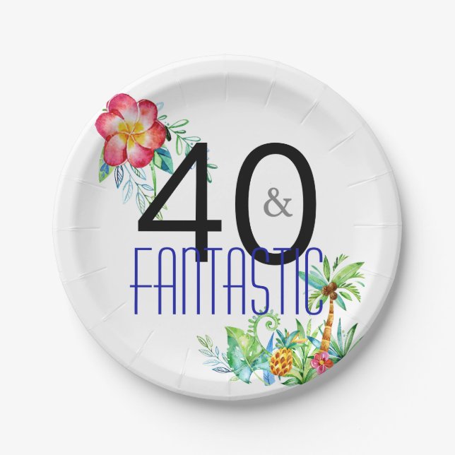 40 and Fantastic Tropical 40th Birthday Party Paper Plates (Front)