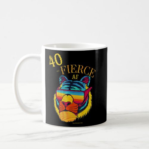 40 And Fierce Af Colorful Retro Tiger Wearing Sung Coffee Mug