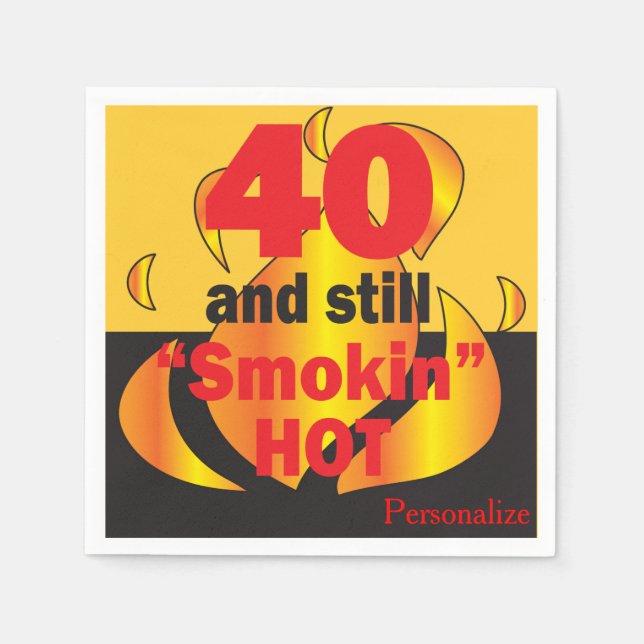 40 and Still Smokin Hot - 40th Birthday Paper Napkins (Front)