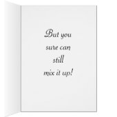 40 AND YOU STILL CAN MIX IT UP (Inside (Right))