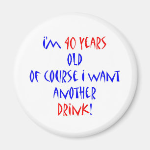 40 another drink magnet
