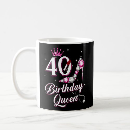 40 Birthday Queen Funny 40Th Birthday Gift Coffee Mug