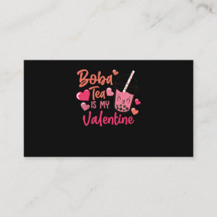 40.Boba Tea Boba Tea Is My Valentine Heart Business Card