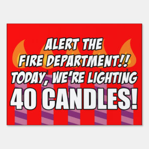 40 Candles Funny Birthday Sign
