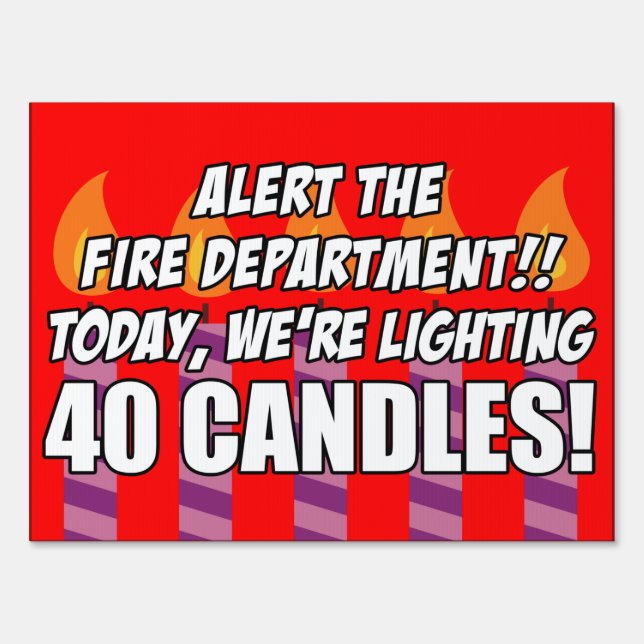 40 Candles Funny Birthday Sign (Front)