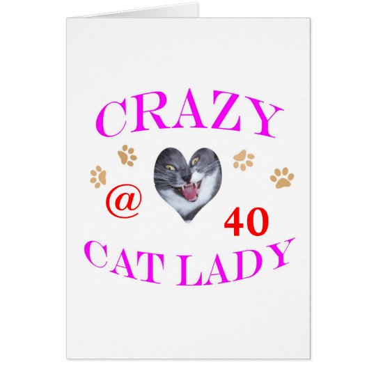 40 Crazy Cat Lady Card