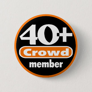 40+ Crowd Button