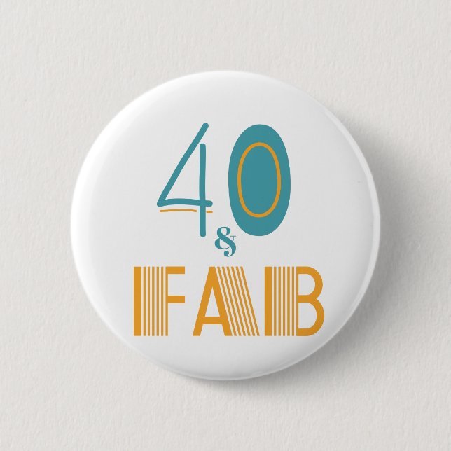40 & Fab Modern Birthday Button (Front)