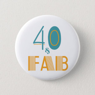 40 & Fab Modern Birthday Button