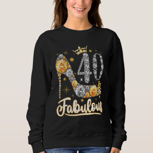 40  Fabulous 40 Years Old 40th Birthday Diamond C Sweatshirt