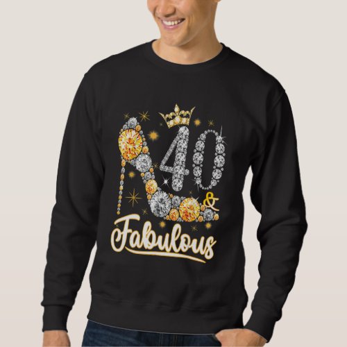 40  Fabulous 40 Years Old 40th Birthday Diamond C Sweatshirt