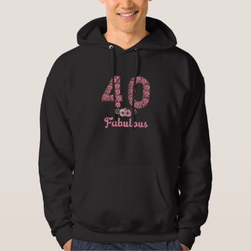 40  Fabulous 40 years old 40th Birthday Gentle St Hoodie