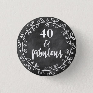 40 & Fabulous - 40th Birthday Custom Button