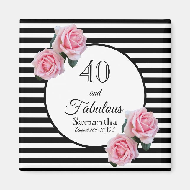 40 fabulous birthday black stripes pink florals magnet (Front)