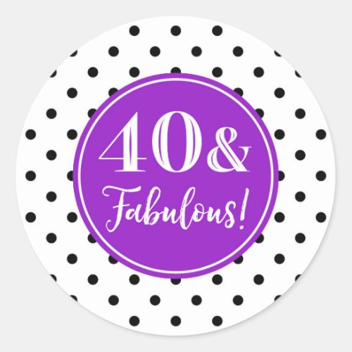 40  Fabulous Birthday Purple White Black Dots Classic Round Sticker