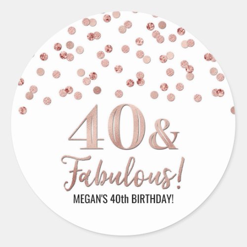 40  Fabulous Birthday Rose Gold Confetti Classic Round Sticker