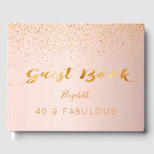 40 Fabulous birthday rose gold confetti Guest Book